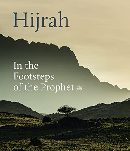 Hijrah: In the Footsteps of the Prophet
