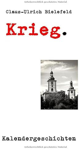 Krieg.: Kalendergeschichten