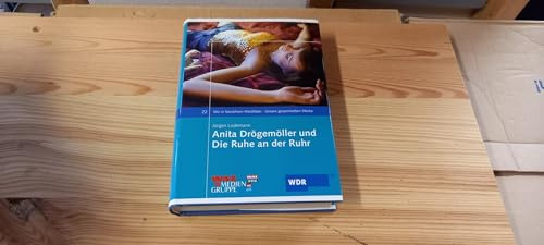 Anita Drögemöller und Die Ruhe an der Ruhr