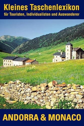 Andorra und Monaco: Taschenlexikon für Touristen, Individualisten und Auswanderer