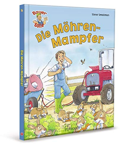 Bauer Bolle Die Möhren-Mampfer: Lustige Bauernhofgeschichten zum Vorlesen und Mitlachen
