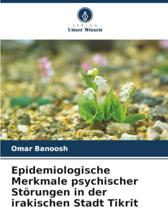 Epidemiologische Merkmale psychischer Störungen in der irakischen Stadt Tikrit