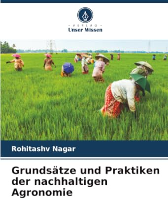 Grundsätze und Praktiken der nachhaltigen Agronomie