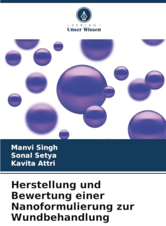 Herstellung und Bewertung einer Nanoformulierung zur Wundbehandlung: DE