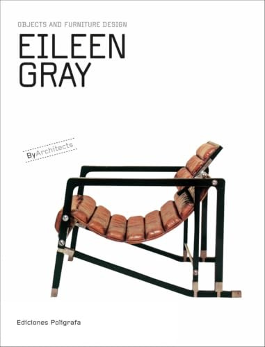 Eileen Gray: Objects and Furniture Design by Architects (Objects & Furniture Design by Architects)