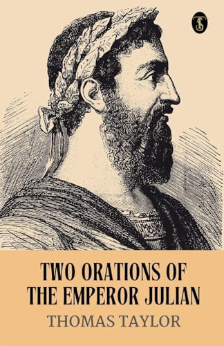 Two Orations Of The Emperor Julian