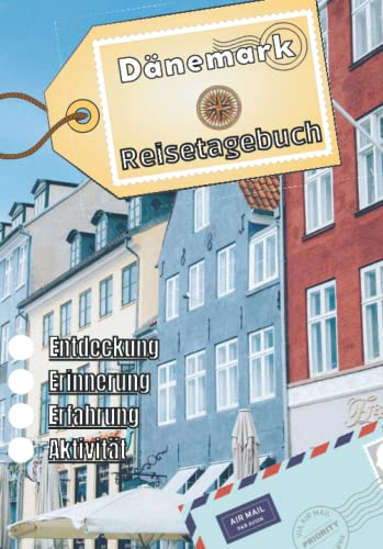 Dänemark Reisetagebuch: Logbuch als Souvenir | Reise-Erinnerungsbuch: Beschreibung des Tages, Erlebnisse, Reise, ... | Urlaubsbuch für Kinder und Erwachsene | Notizbuch Dänemark |