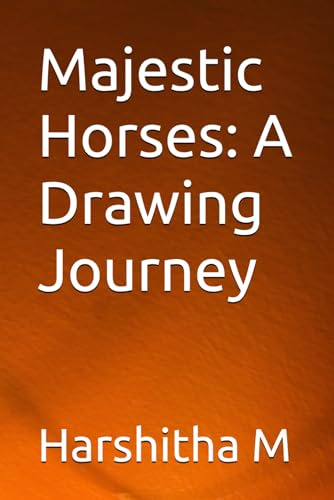 Majestic Horses: A Drawing Journey