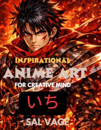 Inspirational Anime Art For Creative Mind: visual guide to spark imagination and inspire comic, manga and character design ideas