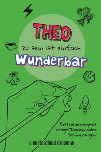 Theo zu sein ist einfach wunderbar: Ein personalisiertes (DIY) eigenes lustiges Tagebuch