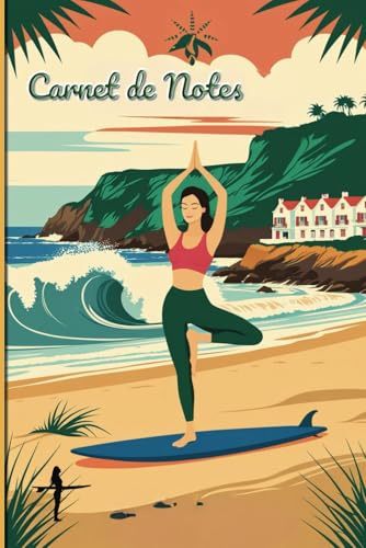 Carnet de Notes - Yoga et Surf : Sérénité en Bord de Mer