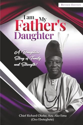 I Am My Father's Daughter: A Daughter's Story of Family and Strength