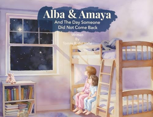 Alba & Amaya: And The Day Someone Did not Come Back