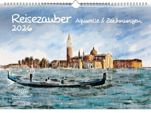 Reisezauber Aquarelle DIN A3 Kalender für 2026 Ferne Länder und Urlaubsträume - Seelenzauber