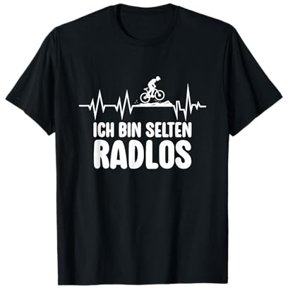 Ich Bin Selten Radlos Radfahrer Fahrradfahrer Rad Fahrrad T-Shirt