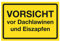 WANDKINGS Hinweisschild - Vorsicht vor Dachlawinen und Eiszapfen - stabile Aluminium Verbundplatte - Wähle eine Größe - 30x20 cm
