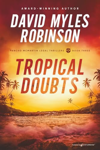 Tropical Doubts (Pancho McMartin Legal Thrillers, Band 3)
