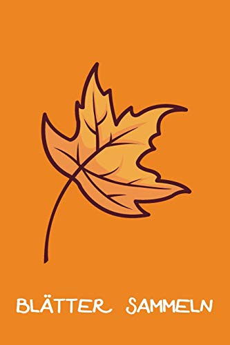Blätter Sammeln: Herbarium anlegen auf 118 Seiten