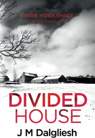 Divided House (The Dark Yorkshire Crime Thrillers, Band 1)