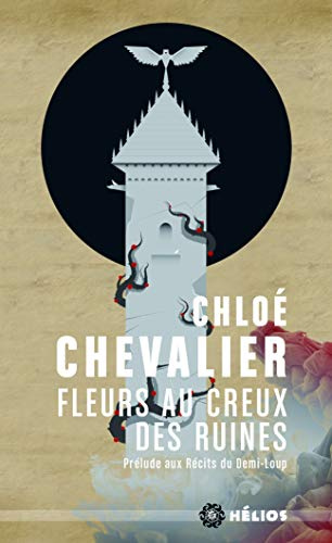 Récits du Demi-Loup (Prélude): Fleurs au creux des ruines