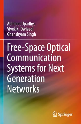 Free-Space Optical Communication Systems for Next Generation Networks