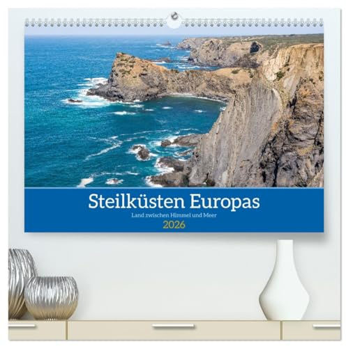 Steilküsten Europas (hochwertiger Premium Wandkalender 2026 DIN A2 quer), Kunstdruck in Hochglanz: Eine Reise zu malerischen Küstenlandschaften Europas (CALVENDO Orte)
