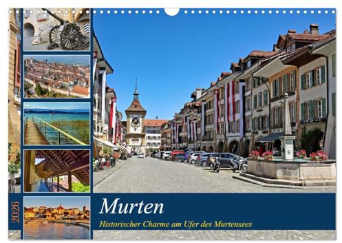 Murten – Historischer Charme am Ufer des Murtensees (Wandkalender 2026 DIN A3 quer), CALVENDO Monatskalender: Wo Geschichte auf Moderne trifft, entdecke die Schönheit am Seeufer (CALVENDO Orte)