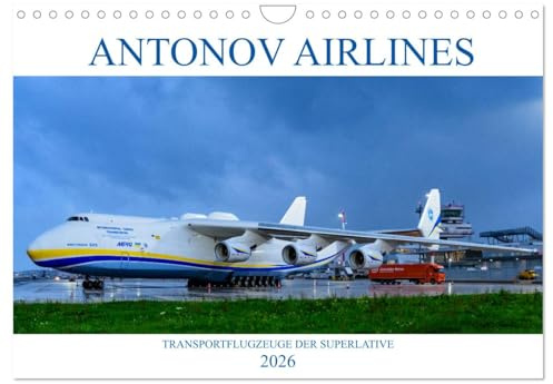 Antonov Airlines, Transportflugzeuge der Superlative (Wandkalender 2026 DIN A4 quer), CALVENDO Monatskalender: Flugzeuge der ukrainischen Antonov Airlines (CALVENDO Mobilitaet)