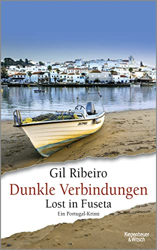 Dunkle Verbindungen: Lost in Fuseta. Ein Portugal-Krimi (Leander Lost ermittelt, Band 6)