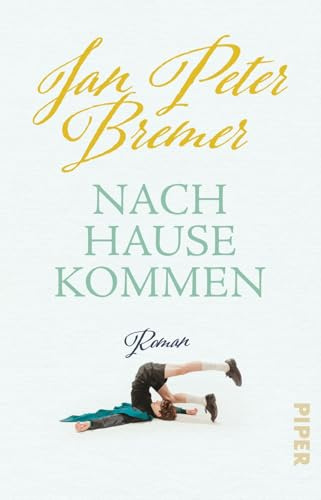 Nachhausekommen: Roman | Berührende Jugenderinnerungen aus dem Wendland der 1970er-Jahre