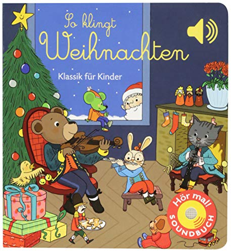 So klingt Weihnachten: Klassik für Kinder (Soundbuch) (Soundbücher)