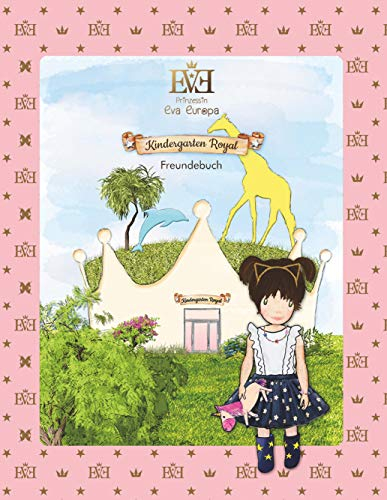 Kindergarten Royal Freundebuch: Prinzessin Eva Europa