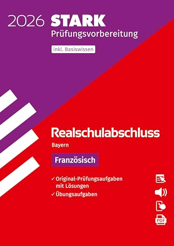 STARK Französisch - Realschulabschluss 2026 Bayern - Prüfungsvorbereitung (Abschlussprüfungen)