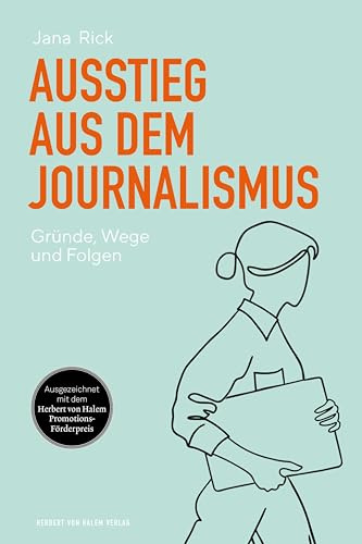 Ausstieg aus dem Journalismus: Gründe, Wege und Folgen