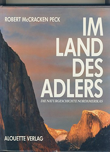 Im Land des Adlers: Die Naturgeschichte Nordamerikas