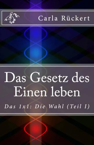 Das Gesetz des Einen leben: Das 1x1: Die Wahl: Das 1x1: Die Wahl (Teil I)