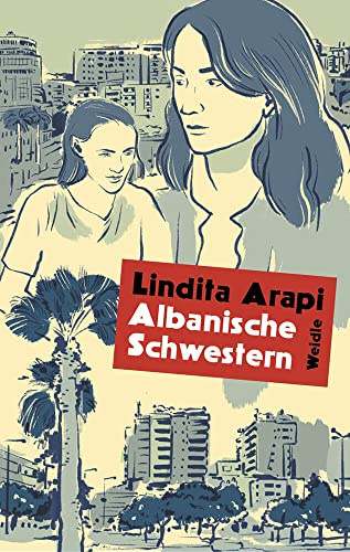 Albanische Schwestern: Roman