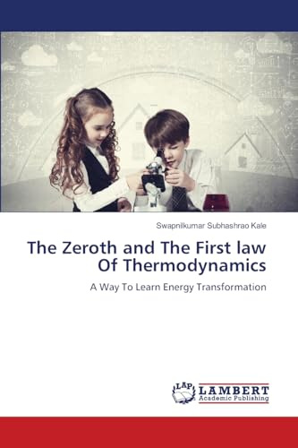 The Zeroth and The First law Of Thermodynamics: A Way To Learn Energy Transformation