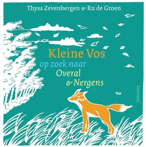 Kleine vos op zoek naar overal & nergens (Kleine Vos, 1)