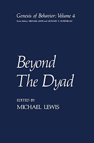 Beyond The Dyad (Genesis of Behavior, Band 4)