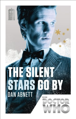 Doctor Who: The Silent Stars Go By: 50th Anniversary Edition (DOCTOR WHO, 167, Band 167)