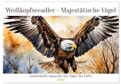 Weißkopfseeadler - Majestätische Vögel (Wandkalender 2026 DIN A2 quer), CALVENDO Monatskalender: Zauberhafte Aquarelle der Jäger der Lüfte (CALVENDO Tiere)