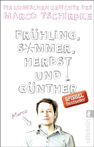 Frühling, Sommer, Herbst und Günther: Die komischen Gedichte von Marco Tschirpke