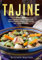 Tajine: Das große Kochbuch für traditionelle Spezialitäten aus Nordafrika