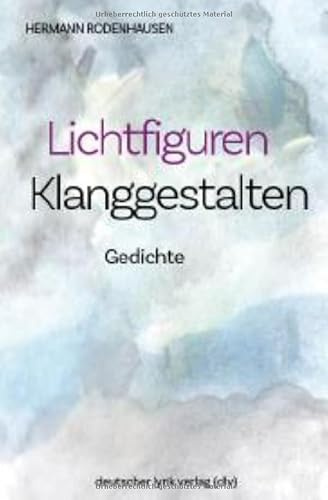 Lichtfiguren – Klanggestalten: Gedichte (deutscher lyrik verlag)