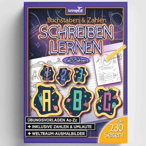Buchstaben und Zahlen schreiben lernen ab 5 Jahren: Mein großes Weltraum-ABC + Das Zahlen-Universum von 1-10 mit Planeten. Der Übungsblock mit 230 ... für die Vorschule und Grundschule, Band 1)