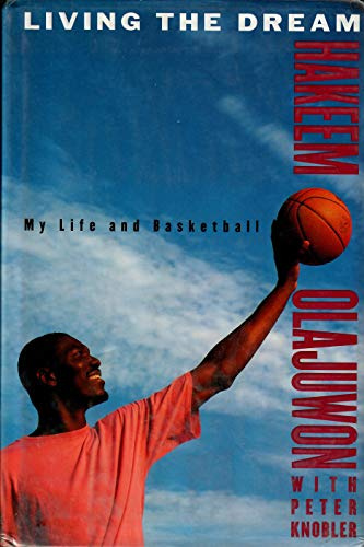 Living the Dream: My Life and Basketball