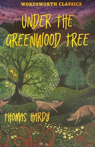 Under the Greenwood Tree (Wordsworth Collection)