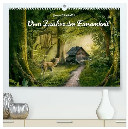 Vom Zauber der Einsamkeit (hochwertiger Premium Wandkalender 2026 DIN A2 quer), Kunstdruck in Hochglanz: Traumhafte Fantasylandschaften lassen Sie aus dem Alltag flüchten! (CALVENDO Natur)