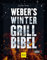Weber's Wintergrillbibel (Weber's Grillen)